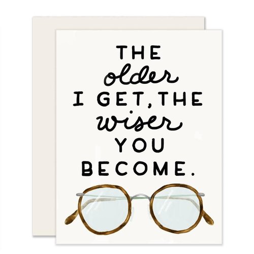 The Older I Get Card The Older I Get Card