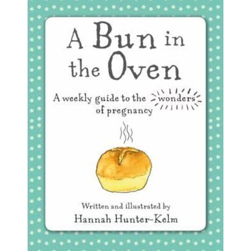 hannah hunter-kelm A Bun In The Oven hannah hunter-kelm A Bun In The Oven