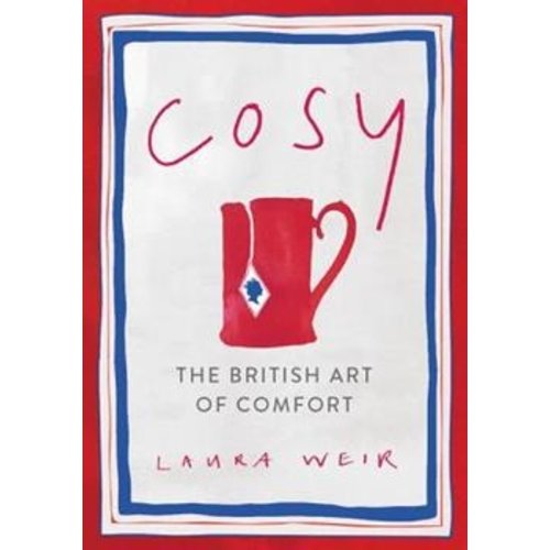 Laura Weir Cosy The British Art Of Comfort Laura Weir Cosy The British Art Of Comfort