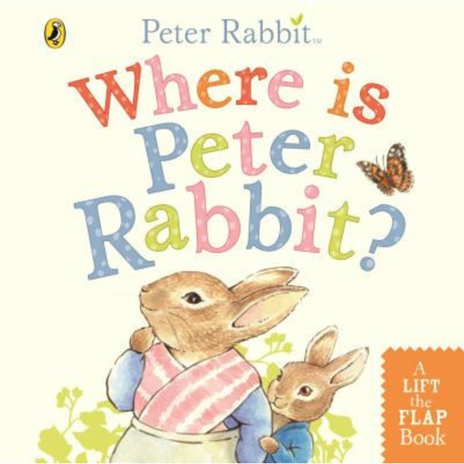 Where is Peter Rabbit? Lift-the-Flap Board Book