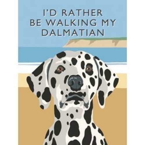 Original Metal Sign Co. I'd Rather Be Walking My Dalmation Metal Sign Original Metal Sign Co. I'd Rather Be Walking My Dalmation Metal Sign