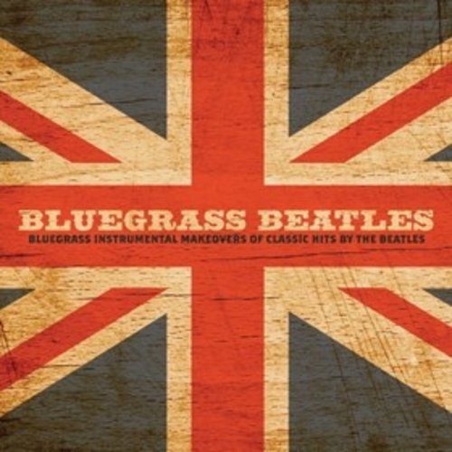The Beatles Bluegrass Beatles CD The Beatles Bluegrass Beatles CD