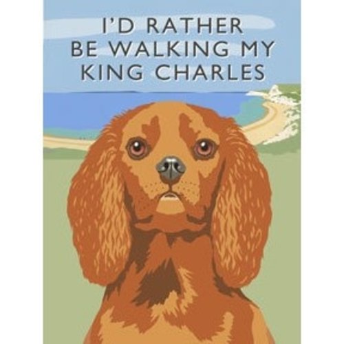Original Metal Sign Co. I'd Rather Be Walking My Ruby King Charles Metal Sign Original Metal Sign Co. I'd Rather Be Walking My Ruby King Charles Metal Sign