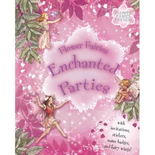 Flower Fairies Flower Fairies Enchanted Parties Book Flower Fairies Flower Fairies Enchanted Parties Book
