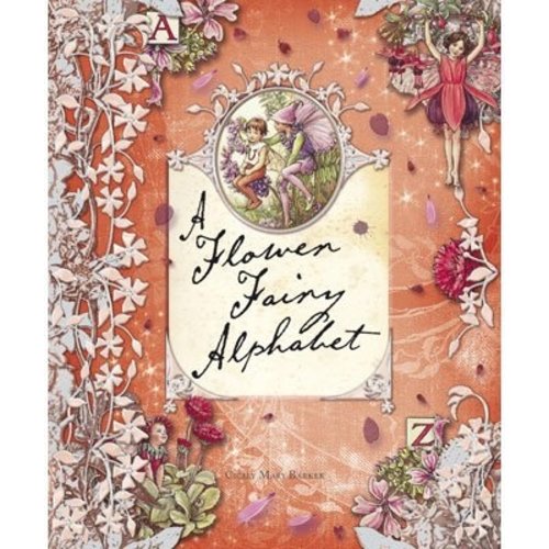 Flower Fairies A Flower Fairy Alphabet Book Flower Fairies A Flower Fairy Alphabet Book