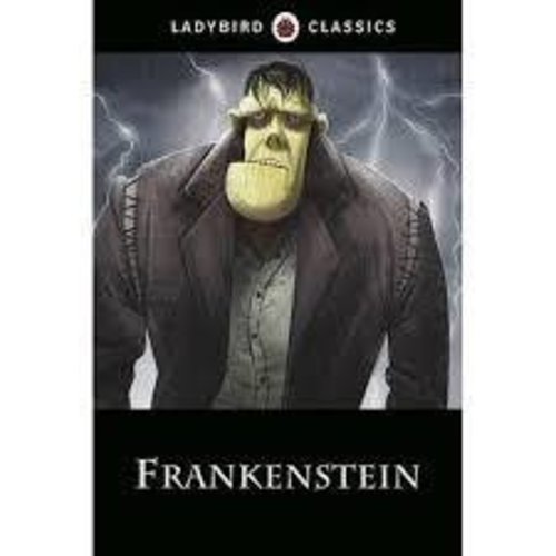 Ladybird Frankenstein - Ladybird Classics Ladybird Frankenstein - Ladybird Classics
