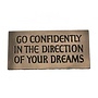 Go Confidently in the Direction of Your Dreams Wall Plaque