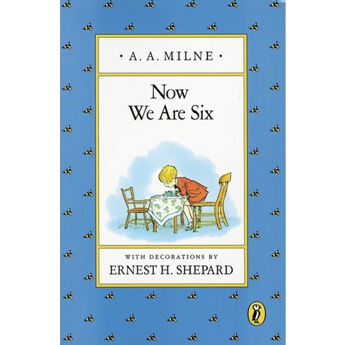 Now We Are Six Now We Are Six