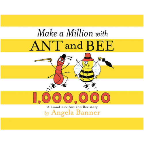 Make a Million with Ant & Bee Make a Million with Ant & Bee