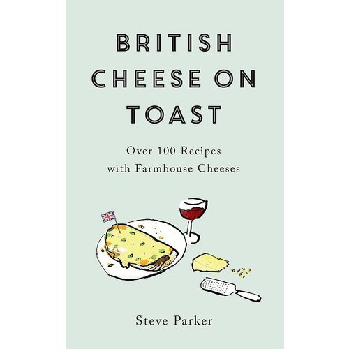 British Cheese on Toast British Cheese on Toast
