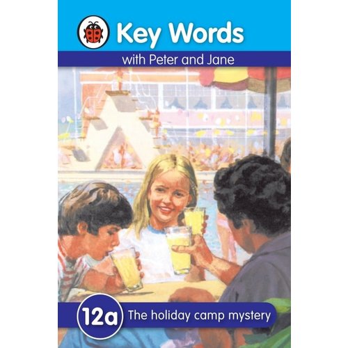 Ladybird Key words 12a: The Holiday Camp Mystery Ladybird Key words 12a: The Holiday Camp Mystery