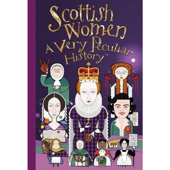 Scottish Women: A Very Peculiar History Book