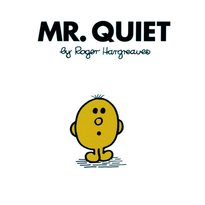 Mr. Quiet