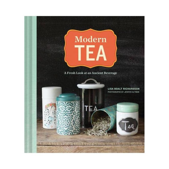 Modern Tea: A Fresh Look at an Ancient Beverage Book