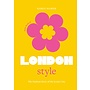 The Little Book of London Style: The Fashion Story by the Iconic City