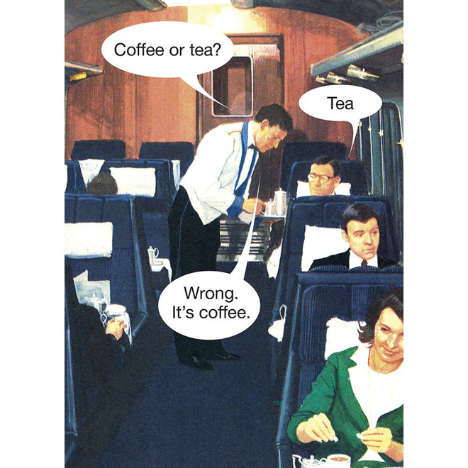 Coffee or Tea Greeting Card