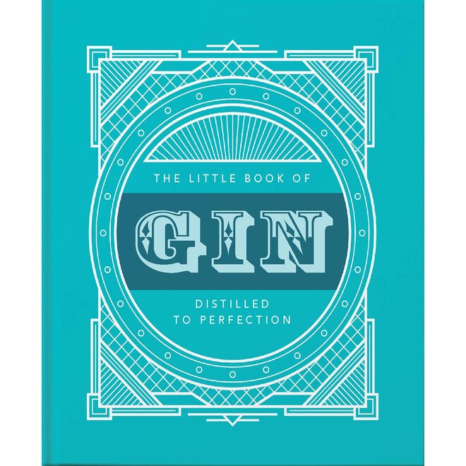 The Little Book of Gin: Distilled to Perfection