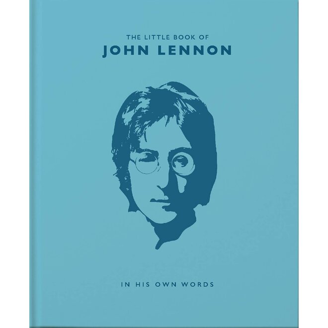 The Little Book of John Lennon: In His Own Words