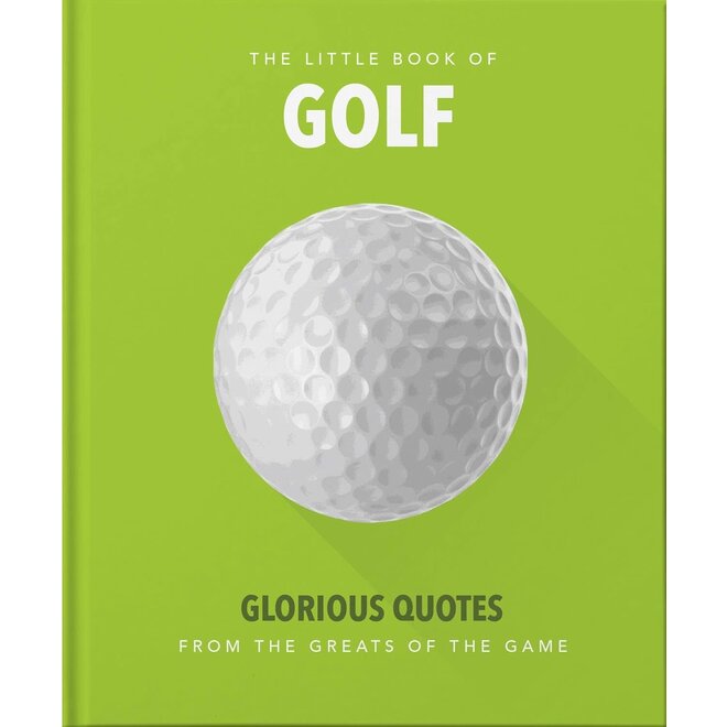 Little Book of Golf: Glorious Quotes from the Greats of the Game