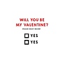 Will You Be? Valentine's Day Card