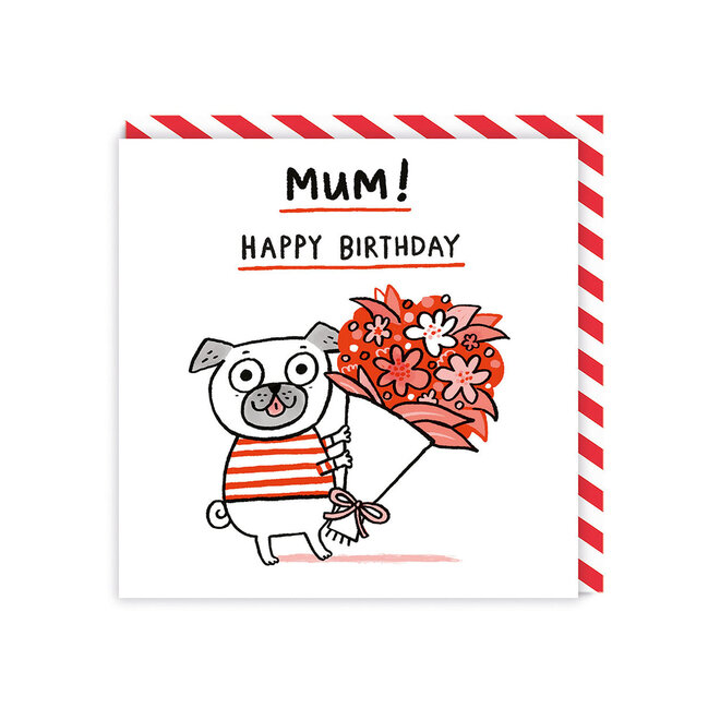 Mum Happy Birthday Pug Card