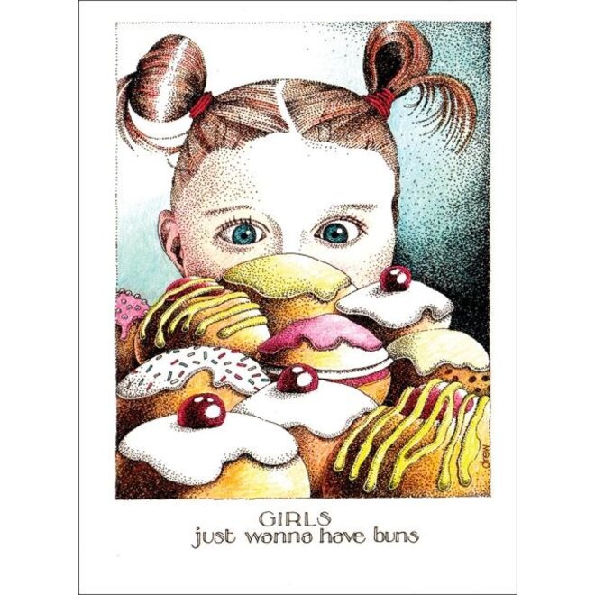Girls Just Wanna Have Buns Greeting Card