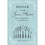 Dinner with Jane Austen Recipe Book