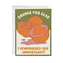 Orange You Glad Anniversary Card