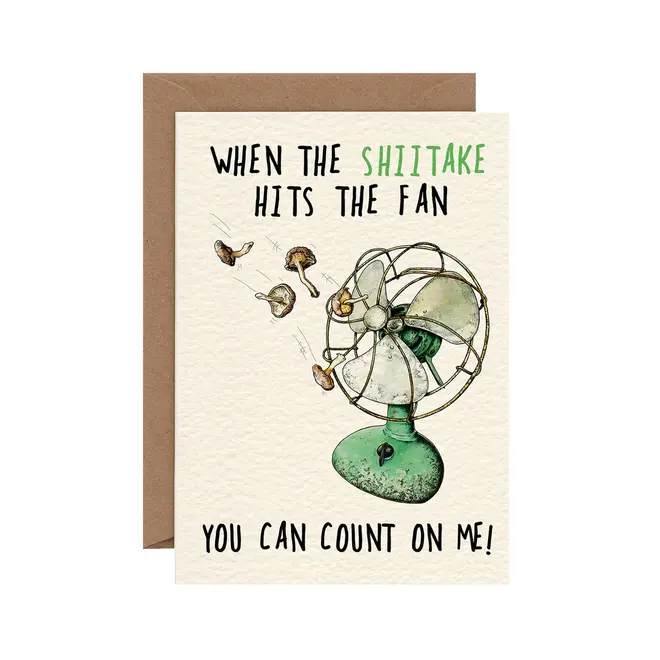 When the Shiitake Hits the Fan Greeting Card