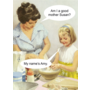 Bad Mother Greeting Card