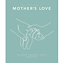 The Little Book of Mother's Love