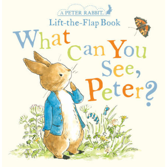 What Can You See, Peter? Lift-the-Flap Board Book