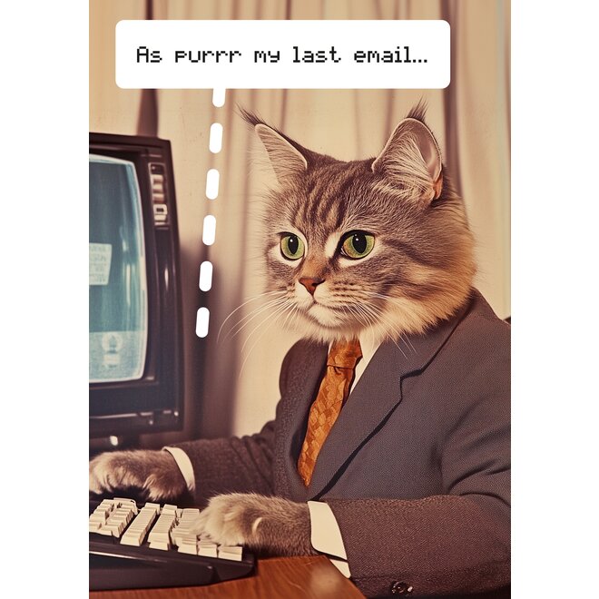 Purr My Last Email Greeting Card