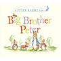 Big Brother Peter: A Peter Rabbit Tale Board Book