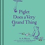 Piglet Does a Very Grand Thing