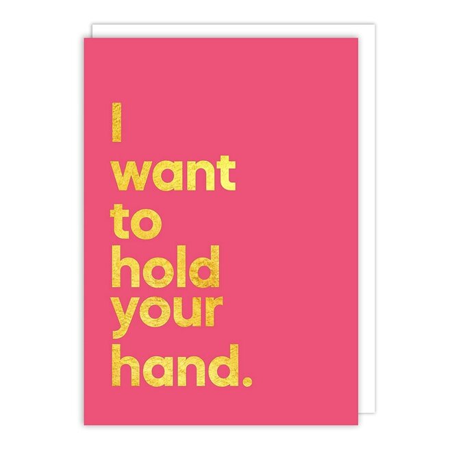 I Want to Hold Your Hand Greeting Card
