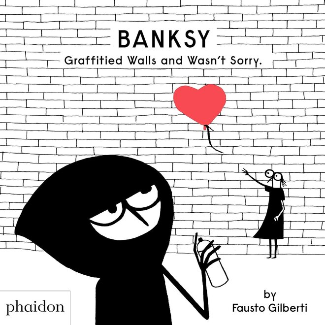 Banksy Graffitied Walls & Wasn't Sorry