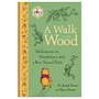 A Walk in the Wood: Meditations on Mindfulness with a Bear Named Pooh