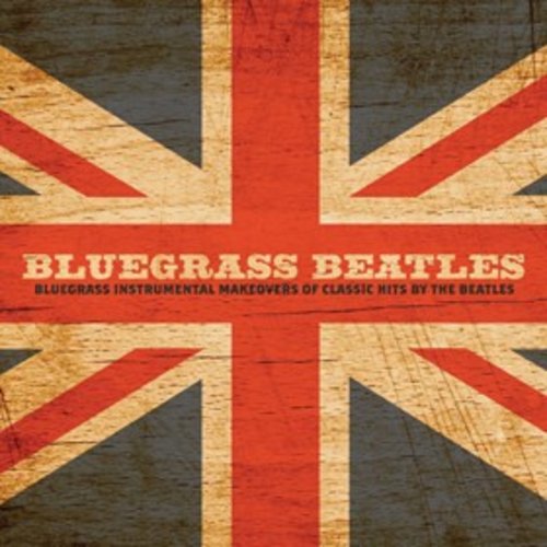 The Beatles Bluegrass Beatles CD The Beatles Bluegrass Beatles CD