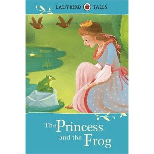 Ladybird The Princess and The Frog- Ladybird Tales Ladybird The Princess and The Frog- Ladybird Tales
