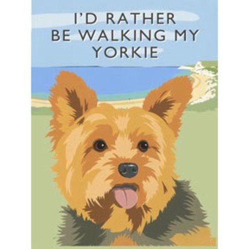 Original Metal Sign Co. I'd Rather Be Walking My Yorkie Metal Sign Original Metal Sign Co. I'd Rather Be Walking My Yorkie Metal Sign