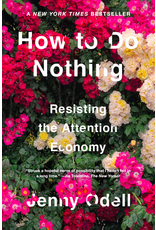 Trade roots How to Do Nothing: Resisting the Attention Economy