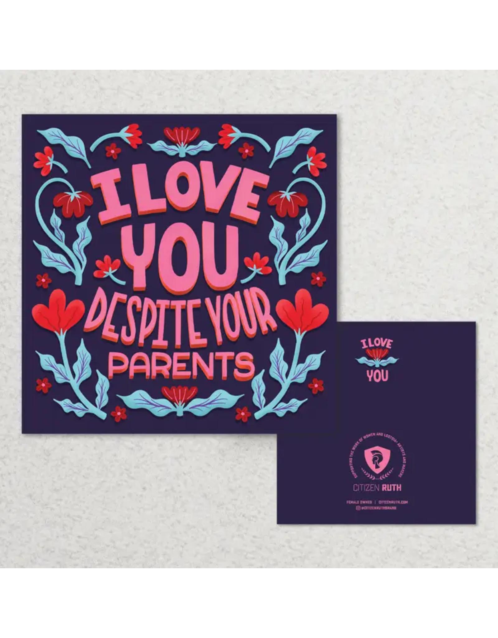 Love Despite Your Parents Card