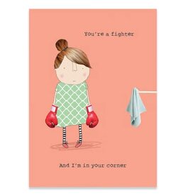 You're a Fighter and I'm in Your Corner Card