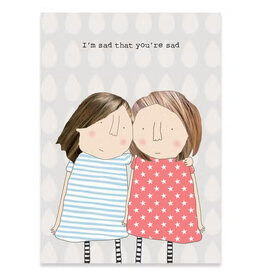 Sad , Rosie Made A Thing Friendship Card