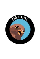 Da Fuq? Vinyl Sticker