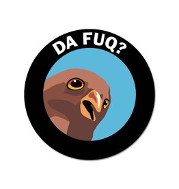 Da Fuq? Vinyl Sticker Da Fuq? Vinyl Sticker