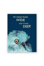 My Crazy Runs Wide Greeting Card