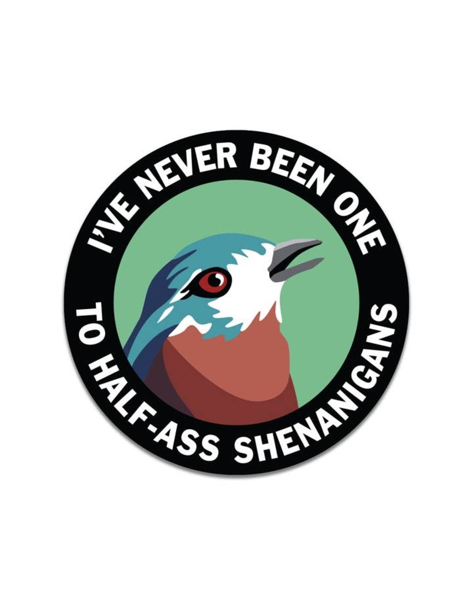 Shenanigans Round Vinyl Sticker