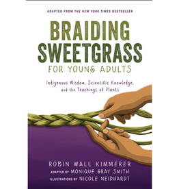 Braiding Sweetgrass, Young Adult Version Braiding Sweetgrass, Young Adult Version